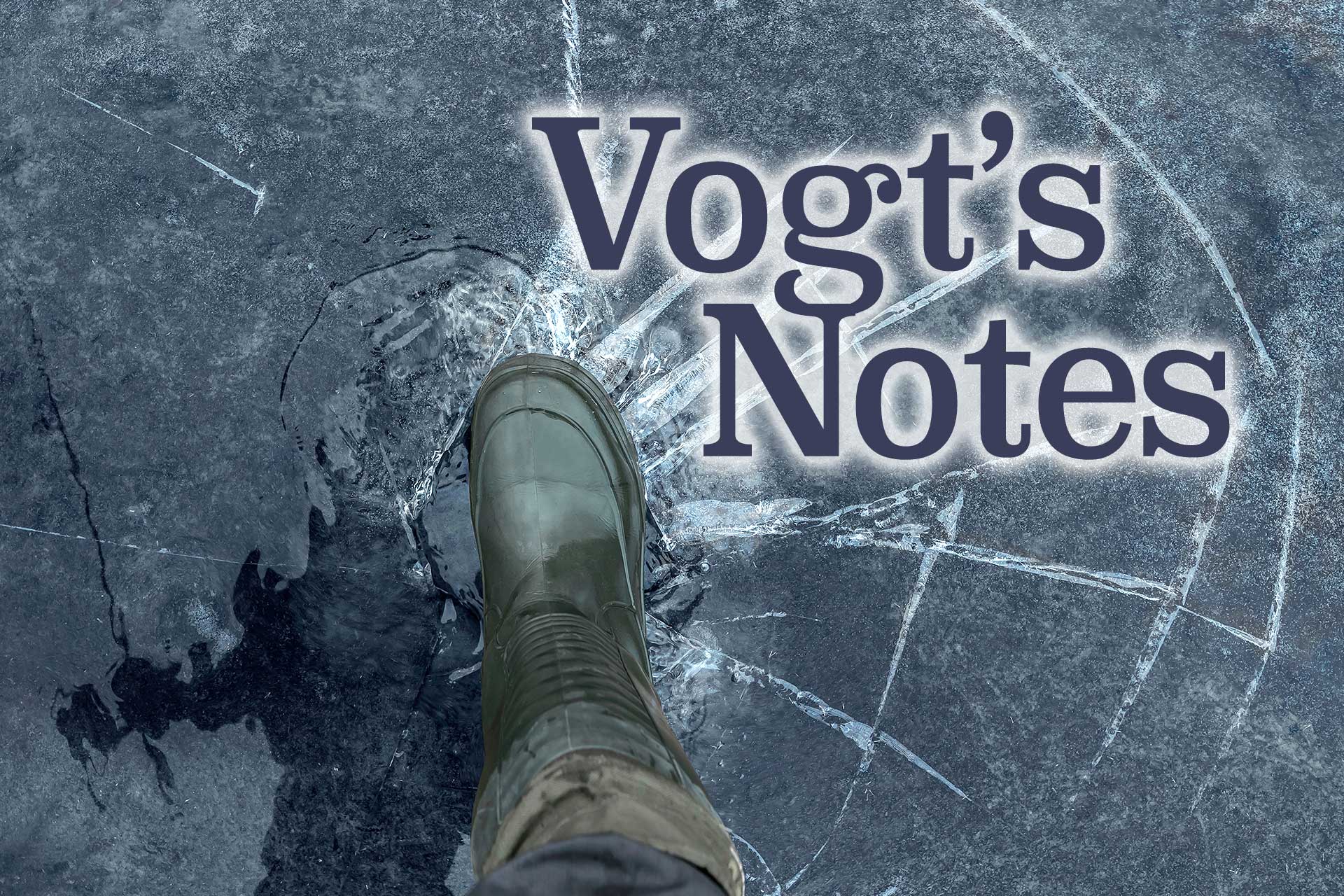 Vogt's Notes: I'll never stop stressing it - Ice anglers, be careful on that early ice - Pine and Lakes Echo Journal | News, weather, sports from Pequot Lakes Minnesota - Vimarsana News